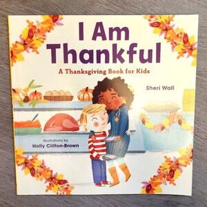 I Am Thankful A Thanksgiving Book for Kids Illustrated Fiction Paperback Book
